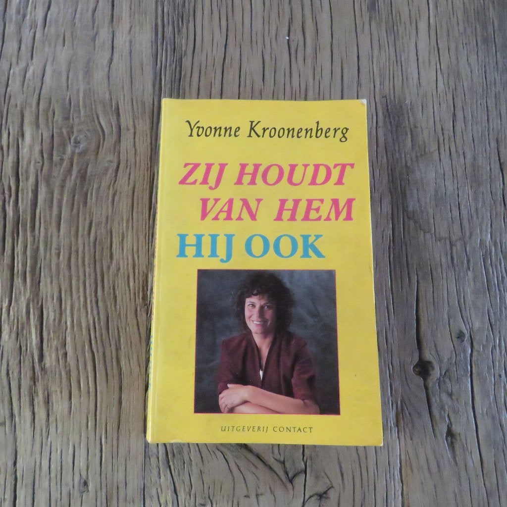 Yvonne Kroonenberg Zij houdt van hem. Hij ook, Boeken, Ophalen of Verzenden