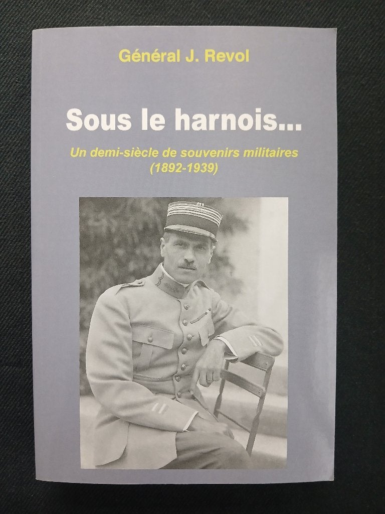 Sous le harnais ... Un demi-siècle de souvenirs militaires, Deuxième Guerre mondiale, Enlèvement ou Envoi, Général Joseph Revol