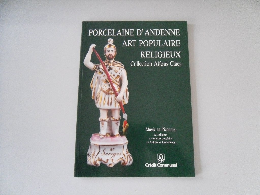 Porcelaine d'Andenne - Art populaire religieux - .., Livres, Histoire nationale, Enlèvement ou Envoi, Utilisé