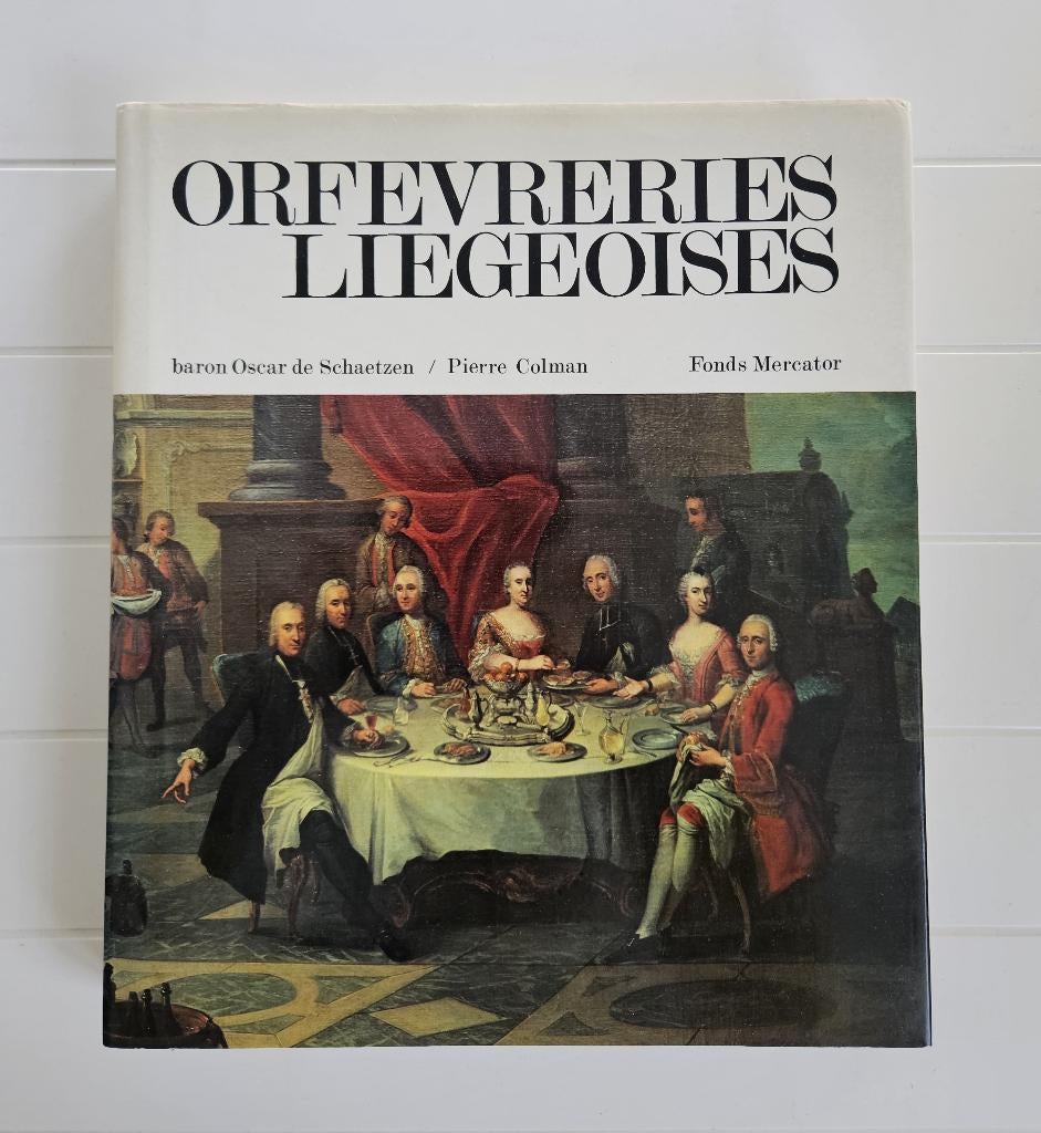 Orfèvreries Liégeoises, Livres, Enlèvement ou Envoi, Utilisé, Oscar de Schaetzen