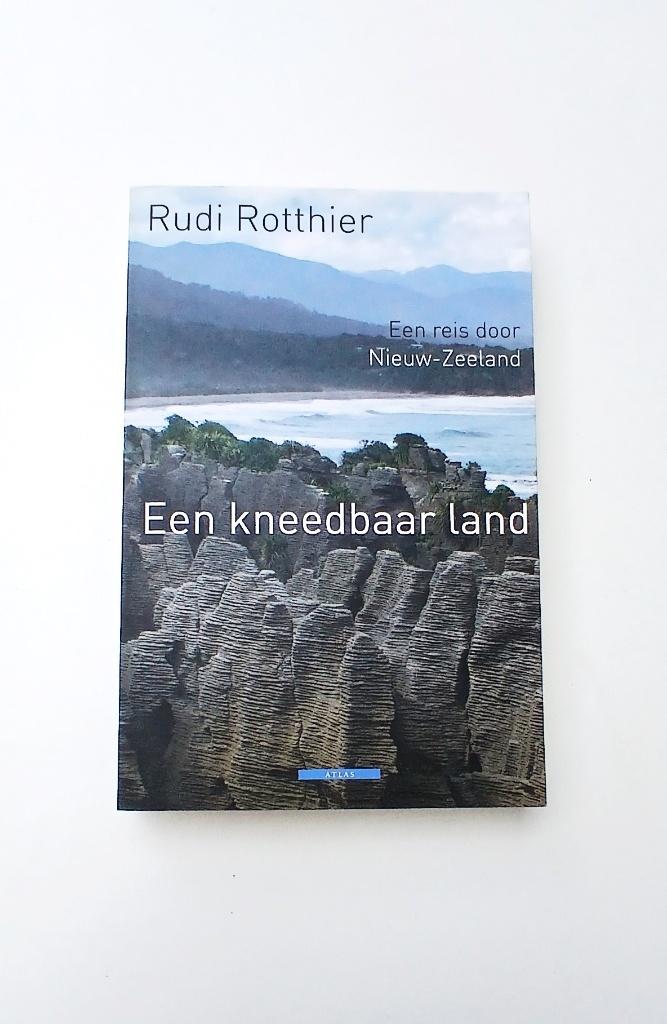 Een kneedbaar land / Rudi Rotthier, Boeken, Reisverhalen, Ophalen of Verzenden, Nieuw, Australië en Nieuw-Zeeland