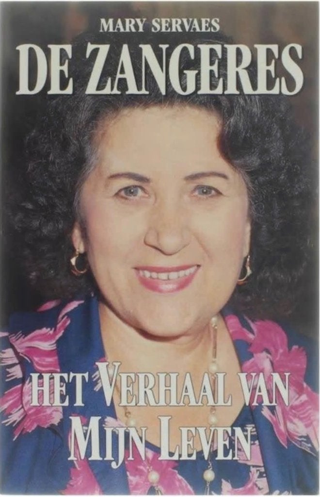 Mary Servaes De Zangeres - Het verhaal van mijn leven, Ophalen of Verzenden