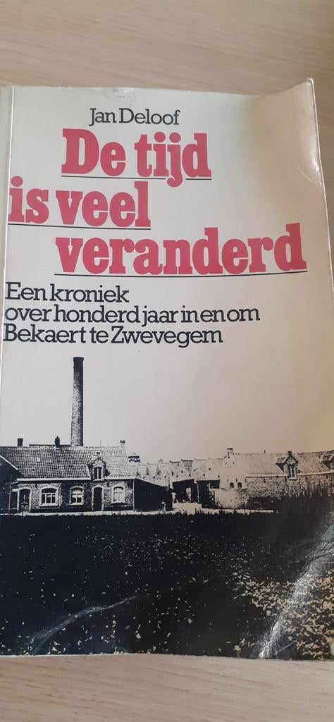 De tijd is veel veranderd.  Jan Deloof een kroniek over 100, Boeken, Ophalen