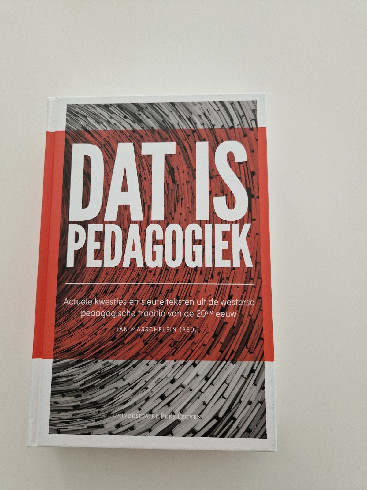 Jan Masschelein - Dat is pedagogiek, Ophalen of Verzenden, Jan Masschelein