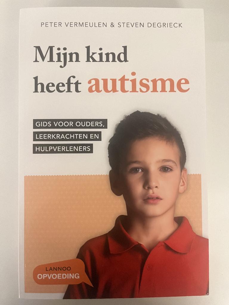 Mijn kind heeft autisme/ Peter V. en Steven D., Boeken, Ophalen of Verzenden, Nieuw, Peter Vermeulen en Steven Degrieck