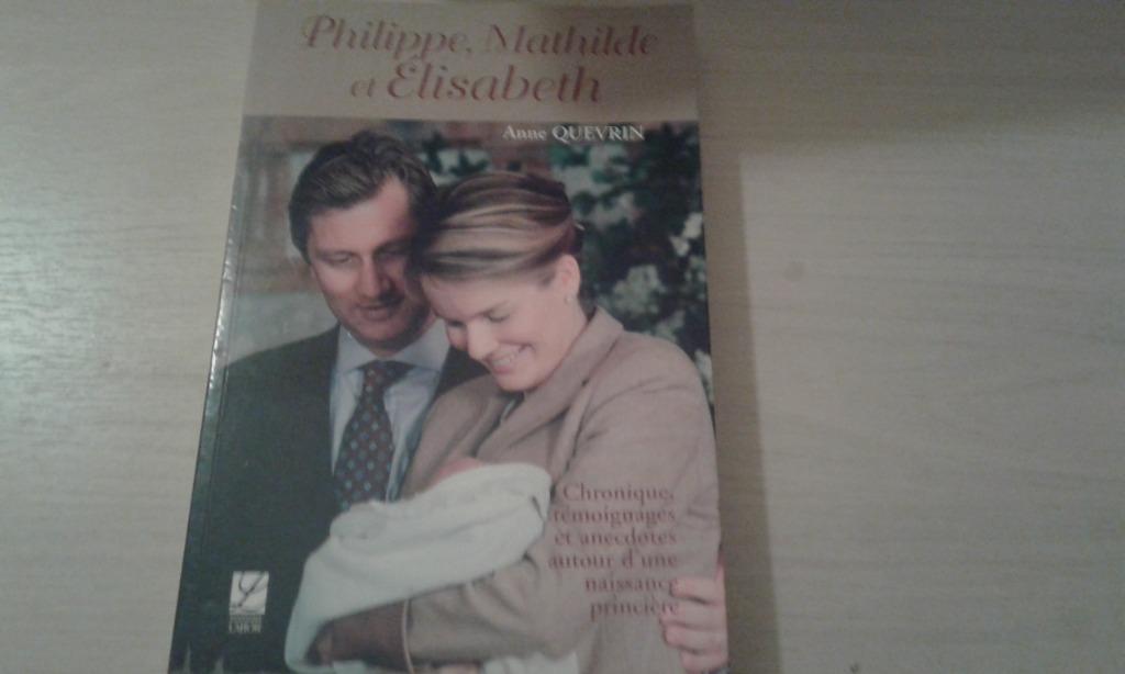 Livre philippe, mathilde et elisabeth anne quevrin, Livres, Histoire nationale, Comme neuf, Enlèvement ou Envoi