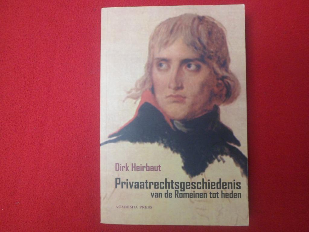 Dirk Heirbaut: Privaatrechtsgeschiedenis van de Romeinen tot, Enlèvement ou Envoi, Utilisé, Dirk Heirbaut