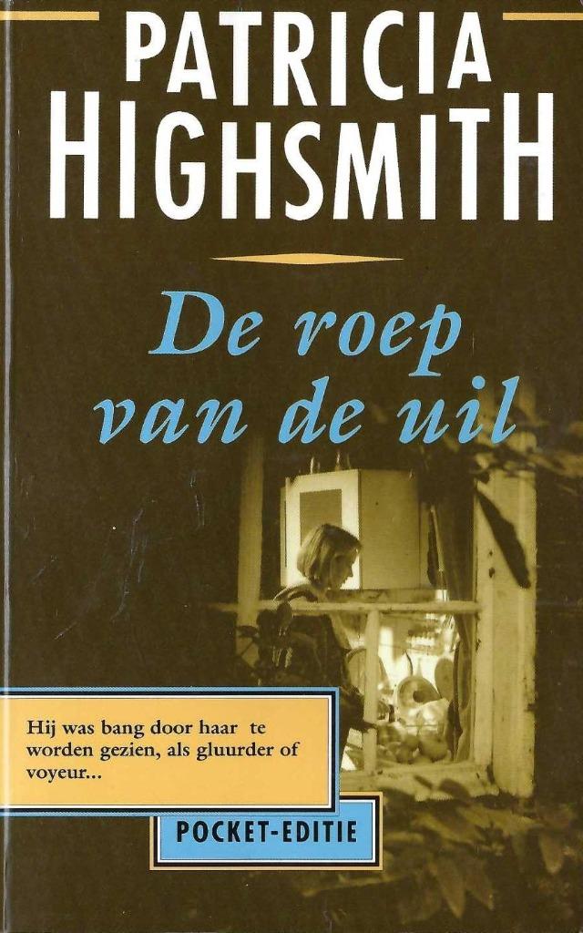 De roep van de uil - Patricia Highsmith, Boeken, Patricia Highsmith, Ophalen of Verzenden, Zo goed als nieuw, Nederland