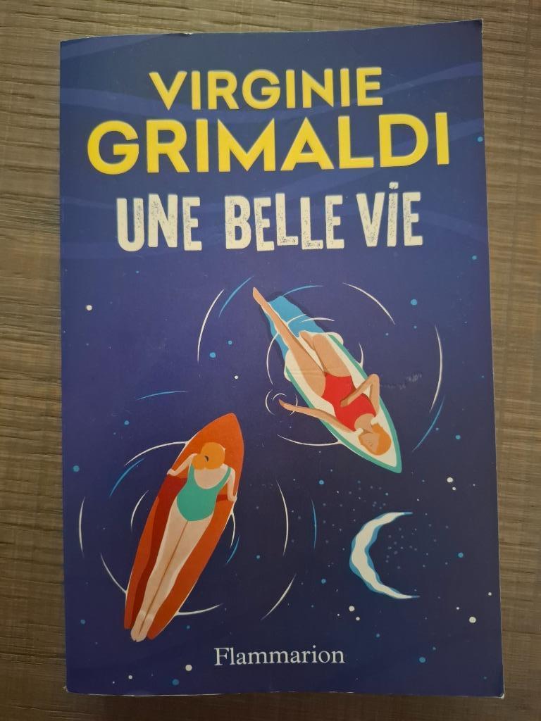 Virginie Grimaldi - Une belle vie  ** Groot formaat **, België, Virginie Grimaldi, Ophalen, Gelezen