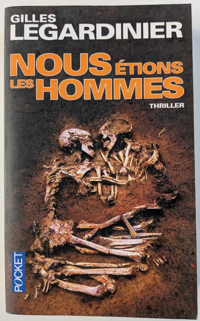 Gilles Legardinier - Nous étions les hommes, Enlèvement ou Envoi, Comme neuf, Gilles Legardinier., Belgique