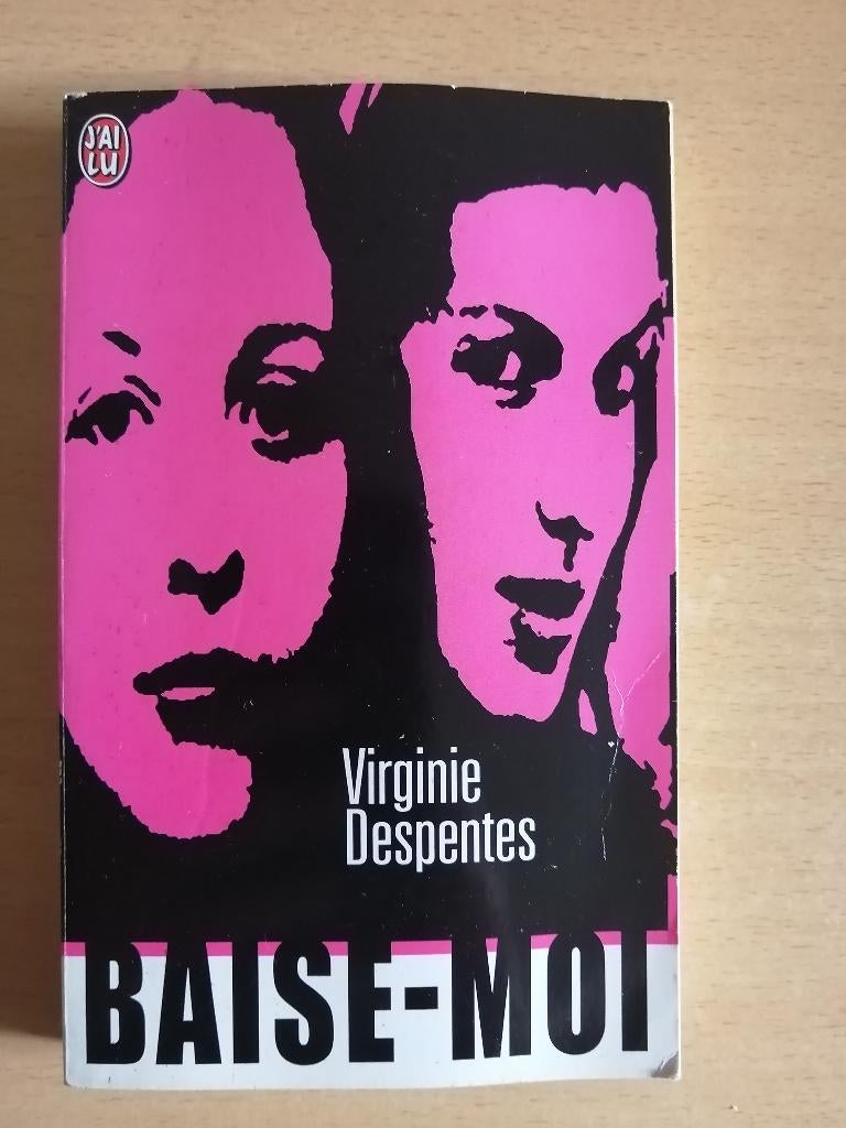 Baise moi de Virginie Despentes, Boeken, Romans, Ophalen of Verzenden