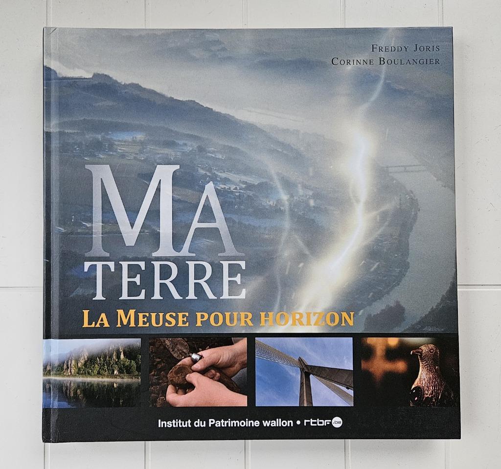 Ma terre: La Meuse pour horizon, Enlèvement ou Envoi, Utilisé, Freddy Joris