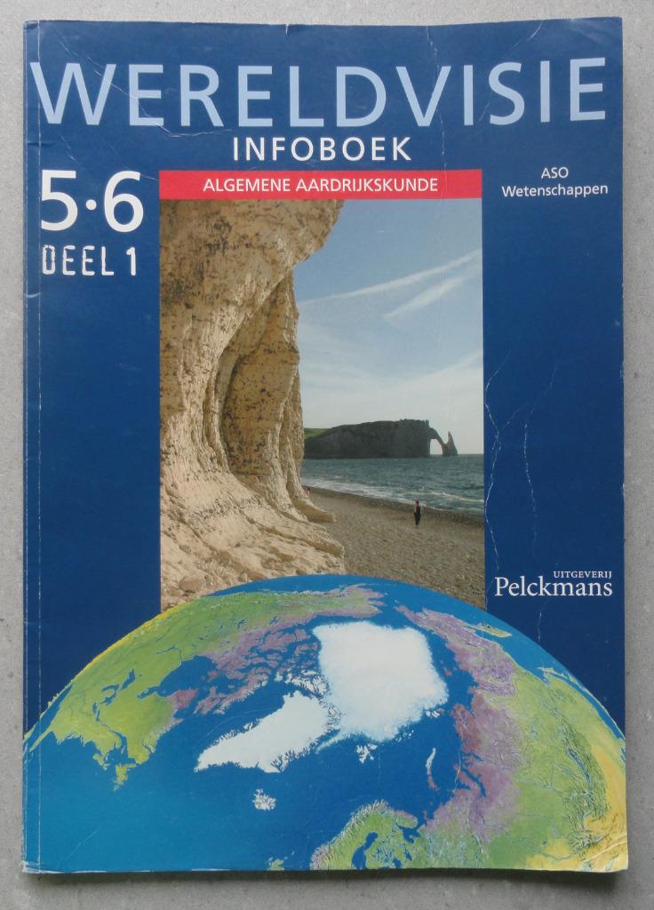 Wereldvisie infoboek 5/6 deel 1 (aardrijkskunde), Livres, Livres scolaires, Enlèvement, Utilisé, Secondaire, Etienne Van Hecke