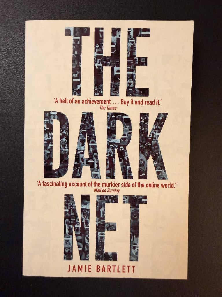 The Dark Net (Jamie Bartlett), Boeken, Informatica en Computer, Ophalen of Verzenden, Zo goed als nieuw, Internet of Webdesign