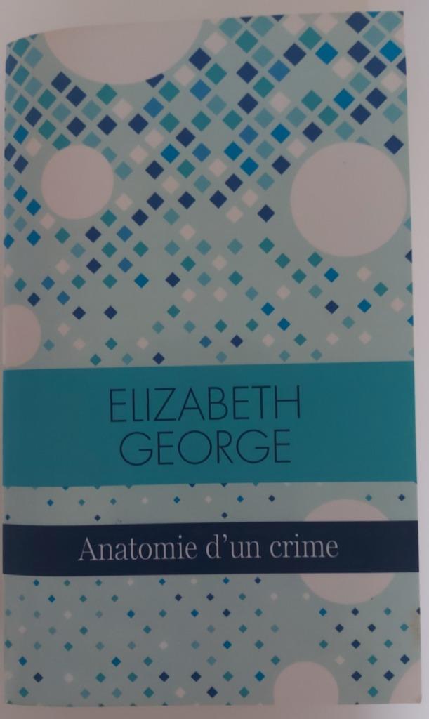 Elizabeth George - "Anatomie d'un Crime", Livres, Thrillers, Comme neuf, Belgique, Enlèvement ou Envoi