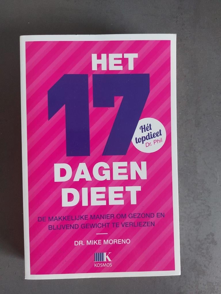 Het 17 dagen dieet - Dr. Mike Moreno - Kosmos uitgevers, Boeken, Ophalen of Verzenden, Zo goed als nieuw