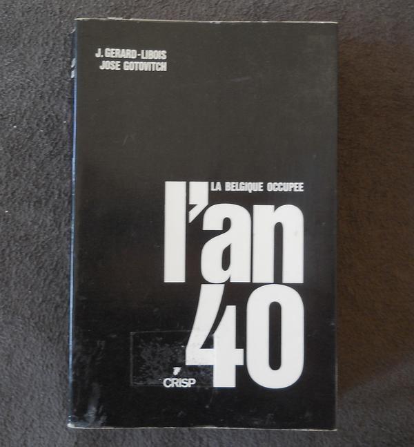 L' An 40 (J. Gérard-Libois et J. Gotovitch) - Verviers, Enlèvement ou Envoi, Deuxième Guerre mondiale, Utilisé