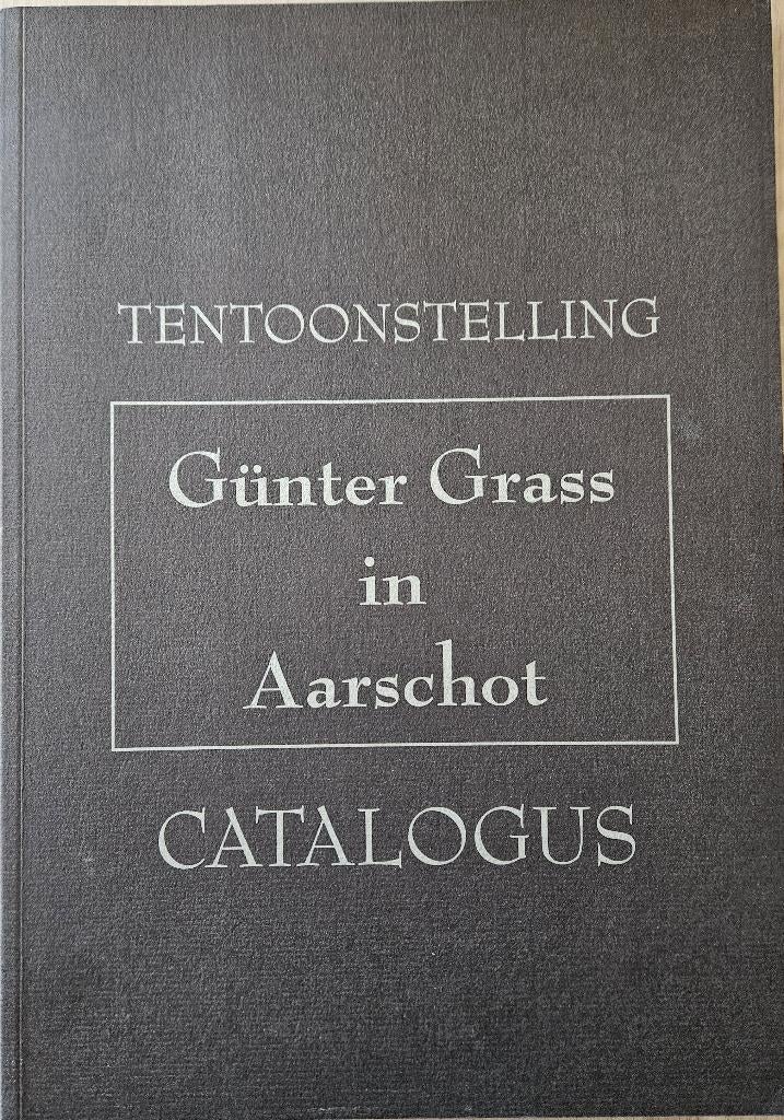 Tentoonstelling Günter Grass in Aarschot - Catalogus, Boeken, Nieuw, Schilder- en Tekenkunst, Florent Bex & Willem Elias, Ophalen of Verzenden