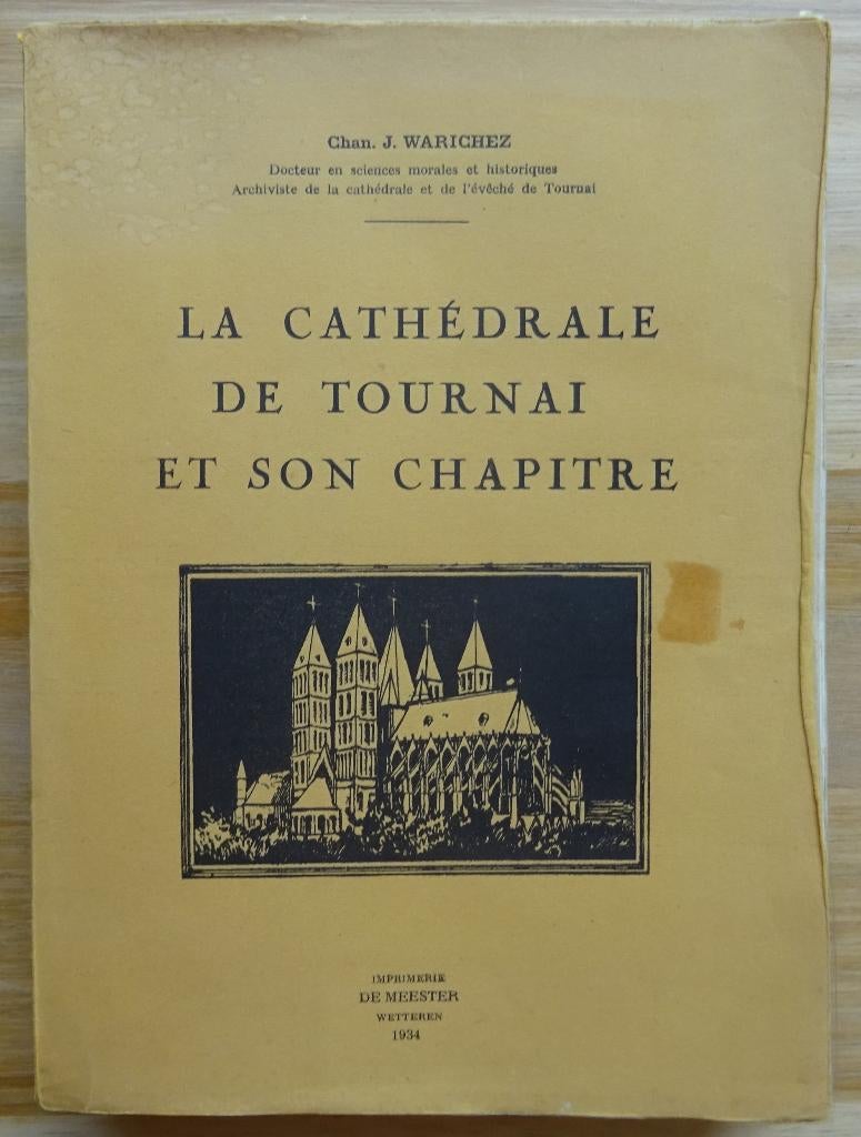 La cathédrale de Tournai et son chapitre 1934, Warichez, Enlèvement ou Envoi, 19e siècle, Utilisé
