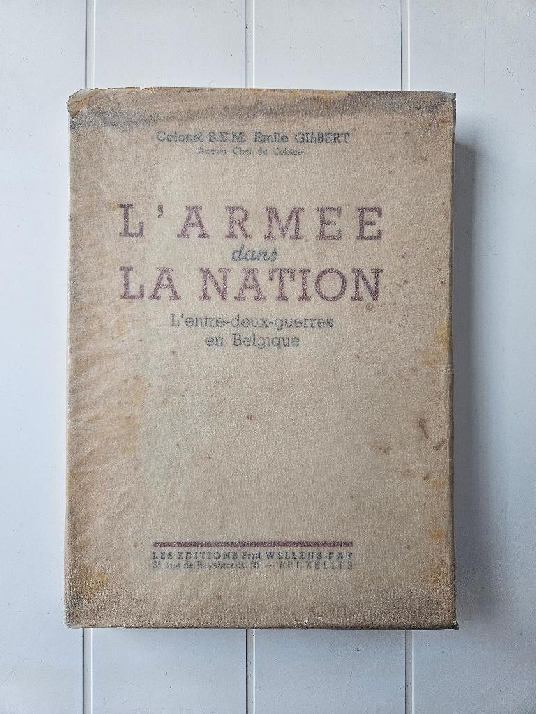 L'Armée dans la nation : l'entre-deux-guerres en Belgique, Enlèvement ou Envoi, Émile Gilbert, Deuxième Guerre mondiale, Utilisé