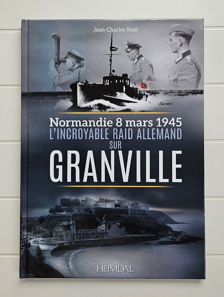 L'incroyable raid allemand sur Granville : Normandie, 8 mars, Jean-Charles Stasi, Enlèvement ou Envoi, Comme neuf, Deuxième Guerre mondiale