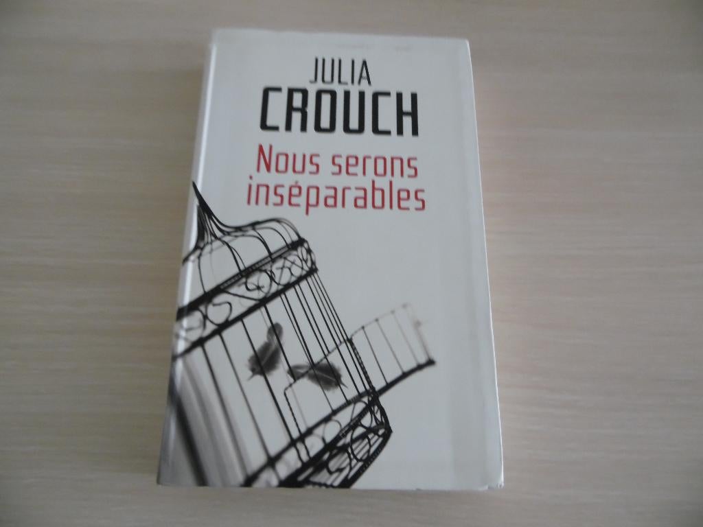 NOUS SERONS INSÉPARABLES        JULIA CROUCH, Ophalen of Verzenden, Zo goed als nieuw, Julia Crouch, Amerika