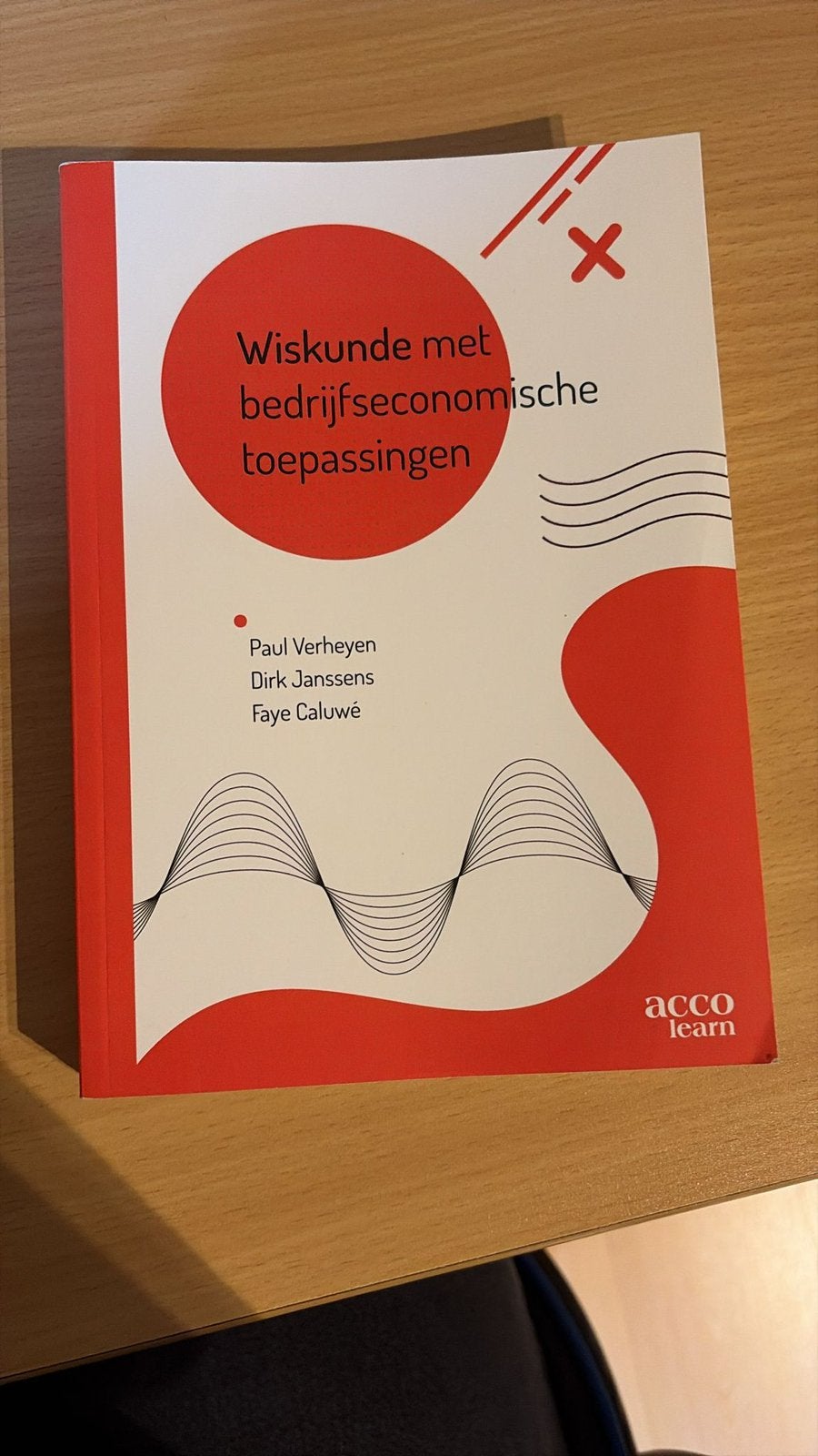 Wiskunde met bedrijfseconomische toepassingen, Boeken, Ophalen, Nieuw, Paul Verheyen; Dirk Janssens; Faye Caluwé