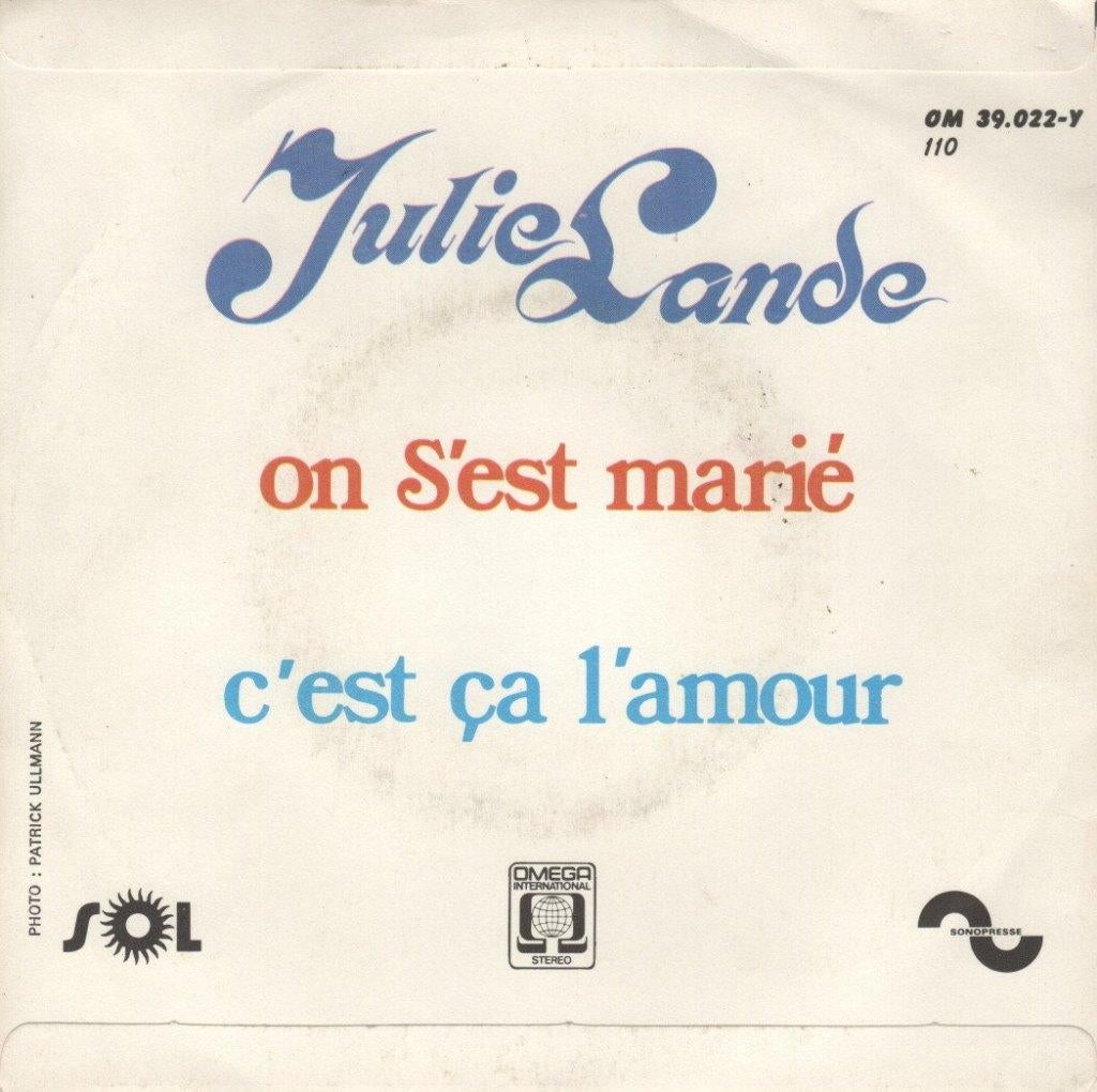 Julie Lande: On S'Est Marié/C'est ça L'Amour (45T, 1972), Enlèvement ou Envoi, Utilisé, Pop
