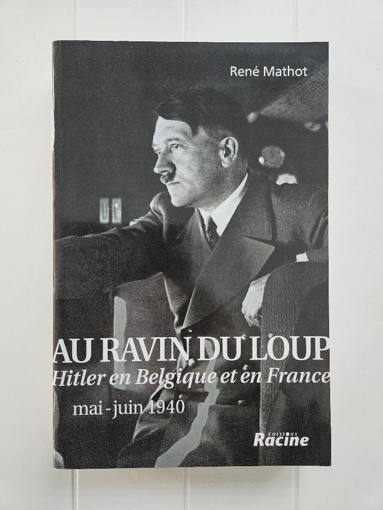 In the Wolf's Ravine: Hitler in België en Frankrijk in mei, Tweede Wereldoorlog, René MATHOT, Ophalen of Verzenden, Zo goed als nieuw