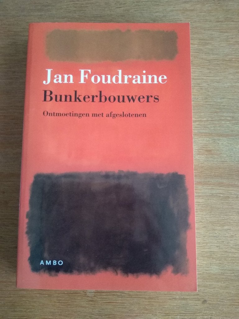 BUNKERBOUWERS  /  Jan Foudraine, Boeken, Psychologie, Ophalen, Nieuw