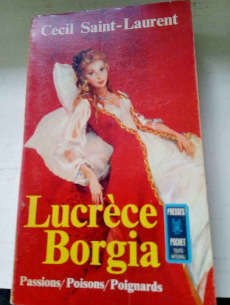 Livre "Lucrèce Borgia" de Cécil Saint-Laurent, Livres, Enlèvement ou Envoi, Utilisé
