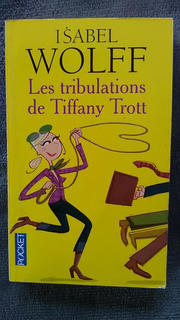 „De beproevingen van Tiffany Trott” Isabel Wolff 1998, Ophalen of Verzenden, Gelezen, Isabel Wolff