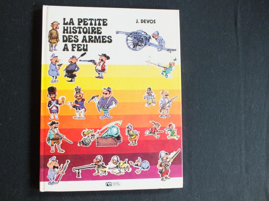 PETITE HISTOIRE DES ARMES A FEU (1 ALBUM EO).    ROSSEL EDIT, Enlèvement ou Envoi, Une BD, Comme neuf, J. DEVOS