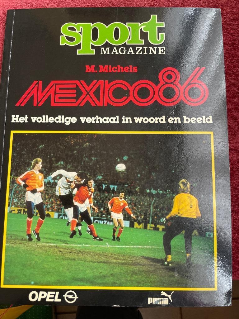 Boek Mexico 86 het volledige verhaal in word en beeld, Sport de ballon, Utilisé, M.Michels, Enlèvement ou Envoi