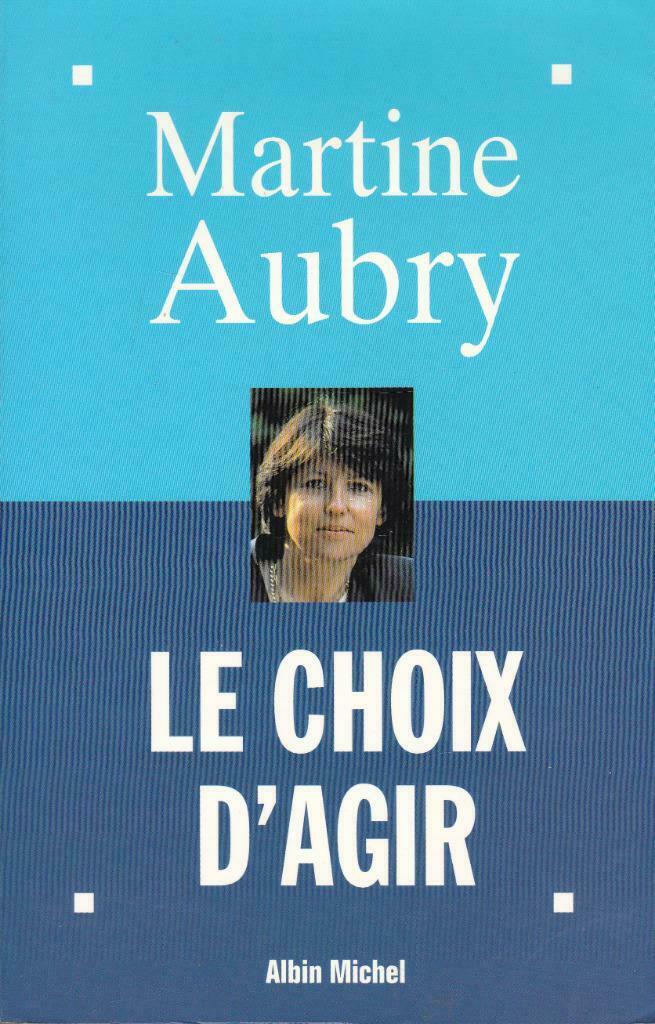 Martine Aubry, Le choix d'agir., Enlèvement ou Envoi, Comme neuf, Politique