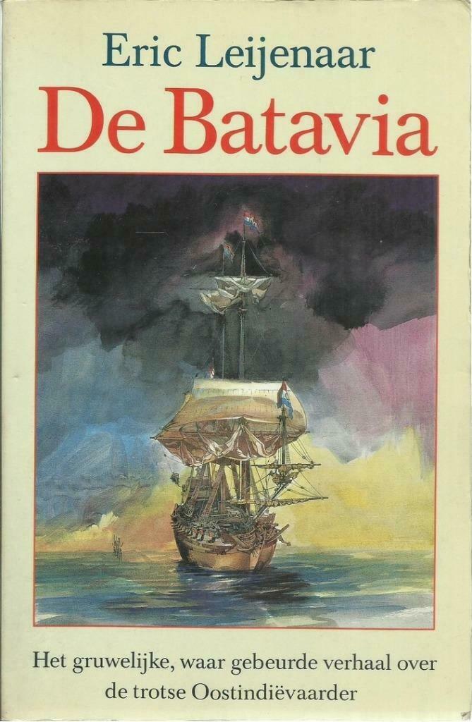 DE BATAVIA - ERIC LEIJENAAR (MARITIEME GESCHIEDENIS), Autres régions, ERIC LEIJENAAR, Utilisé, Enlèvement ou Envoi