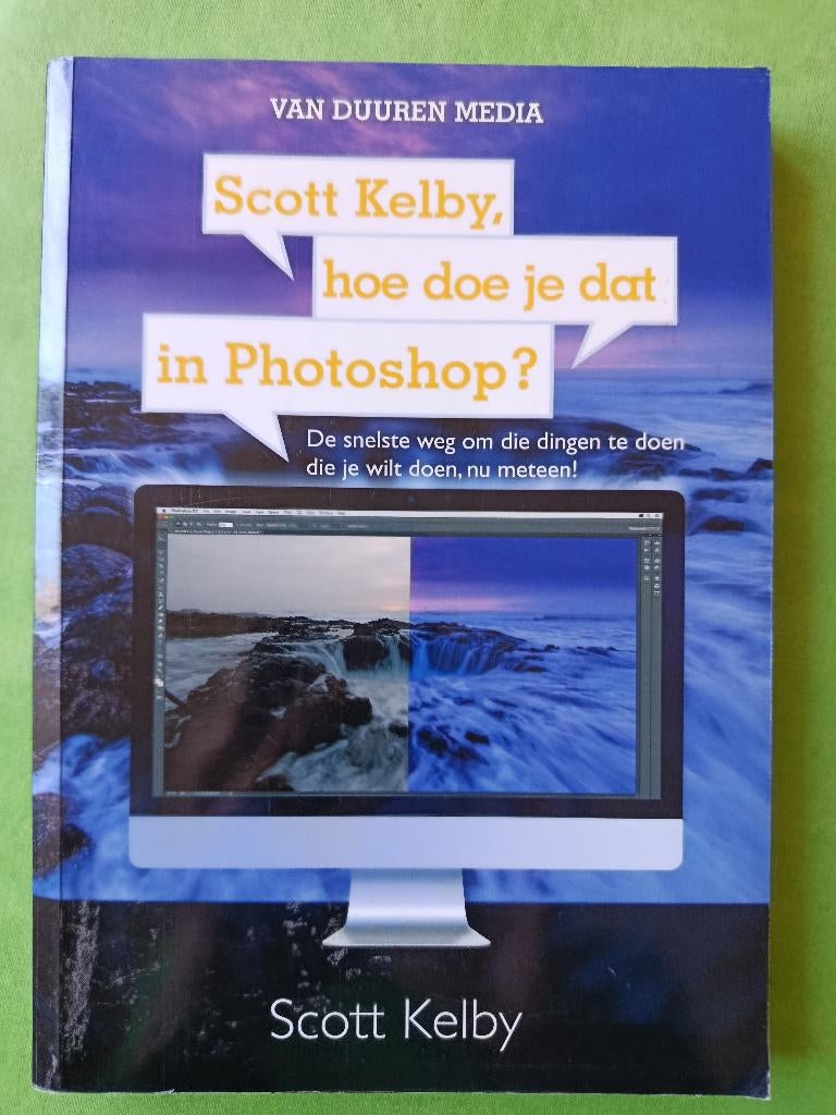 hoe doe je dat in Photoshop?  -  Kelby Scott, Boeken, Overige Boeken, Zo goed als nieuw, Ophalen of Verzenden