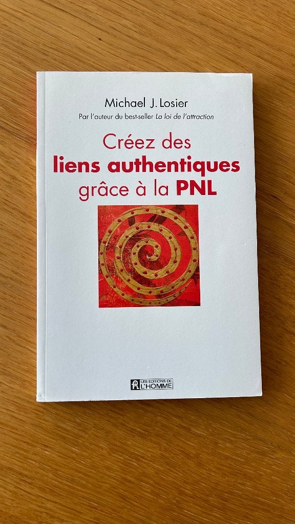 Créez des liens authentiques grâce à la PNL - M. J.Losier, Boeken, Ophalen of Verzenden, Zo goed als nieuw, Overige onderwerpen