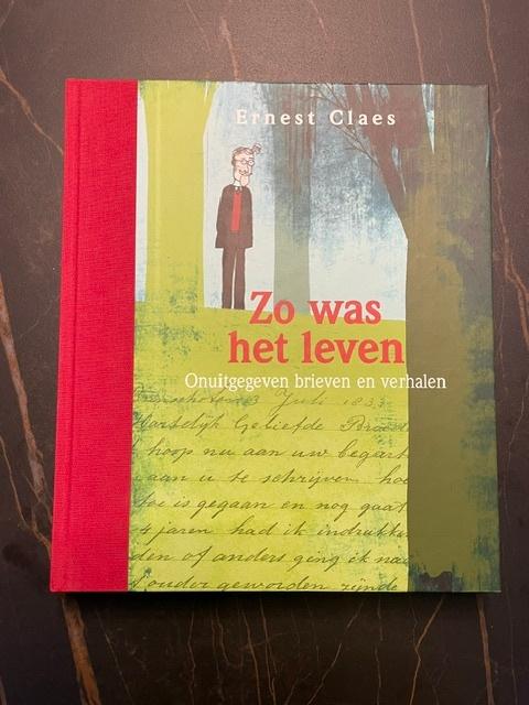 Zo was het leven (genummerd 45/1000) - Ernest Claes, Antiek en Kunst, Ophalen of Verzenden, Ernest Claes