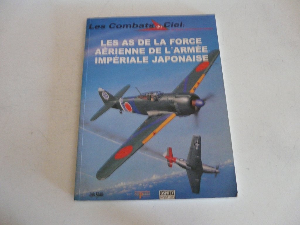 les as de la force aerienne de l'armee imperiale japonaise, Boeken, Oorlog en Militair, Tweede Wereldoorlog, Verzenden, Zo goed als nieuw