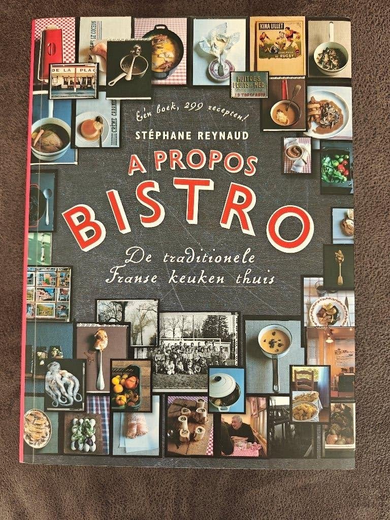 A Propos Bistro De traditionele Franse keuken thuis, Ophalen, Voorgerechten en Soepen, Stéphane Reynaud, Zo goed als nieuw