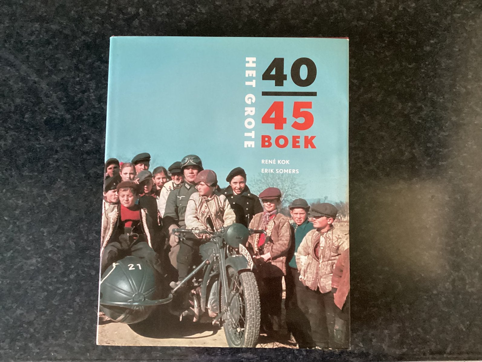 Het grote 40/45 boek van René Kok en Erik Somers, Boeken, Oorlog en Militair, Ophalen, Tweede Wereldoorlog
