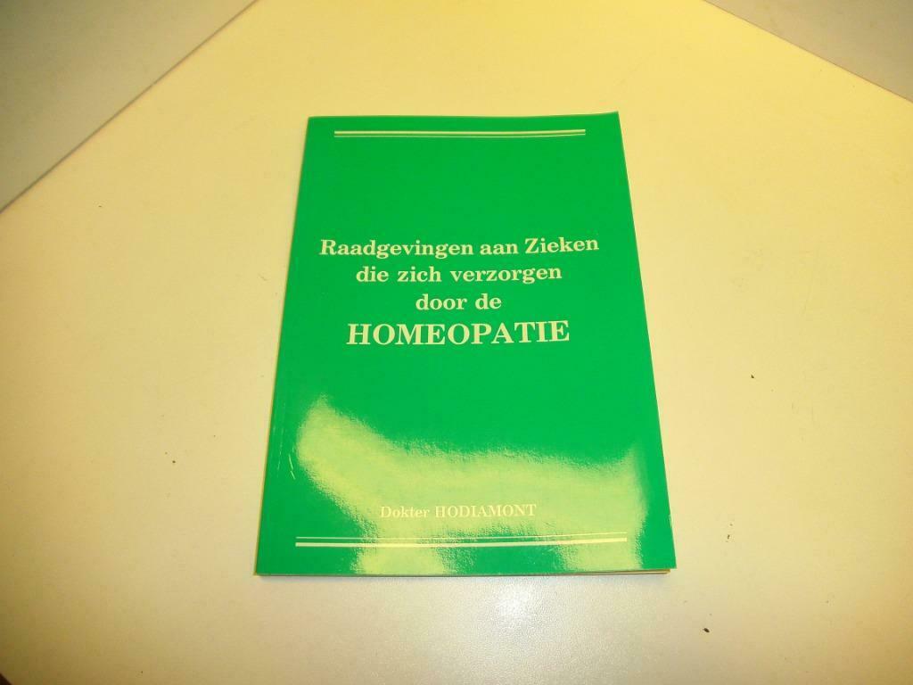Boek-Raadgevingen aan zieken die zich verzorgen door homeopa, Ophalen of Verzenden, Zo goed als nieuw, Dr. Hodiamont