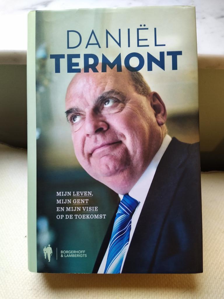 Mijn leven, mijn Gent - Daniël Termont, Boeken, Ophalen of Verzenden, Gelezen, Daniël Termont