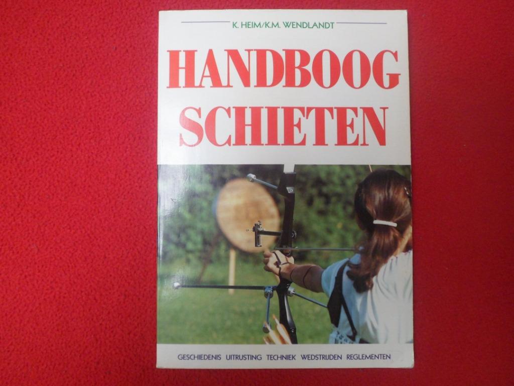 K. Heim & K.M. Wendlandt: Handboogschieten, Gelezen, Ophalen of Verzenden, Overige sporten, K. Heim / K.M. Wendlandt