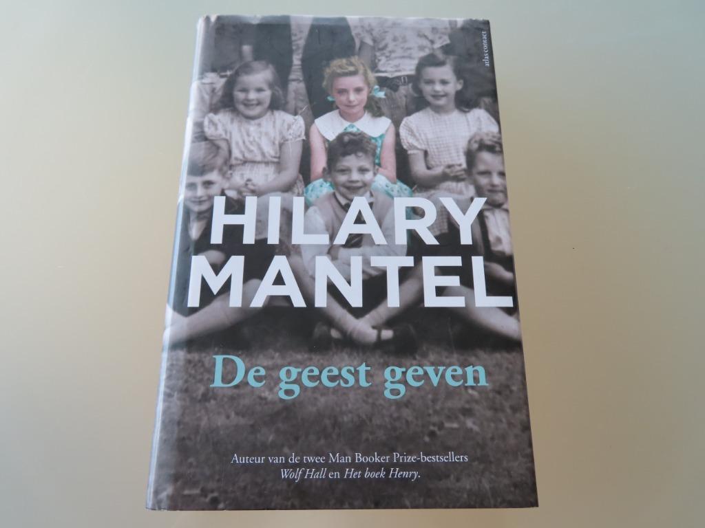 De geest geven – Hilary Mantel (hardcover), Boeken, Gelezen, België, Ophalen of Verzenden, Hilary MANTEL