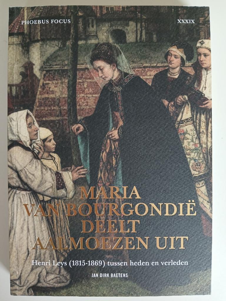 Maria van Bourgondië - Henri Leys. J. D. Baetens, Ophalen of Verzenden, Nieuw