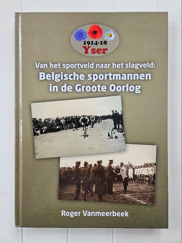 Van het sportveld naar het slagveld. Belgische sportmannen, Boeken, Gelezen, Roger Vanmeerbeek, Ophalen of Verzenden, Voor 1940