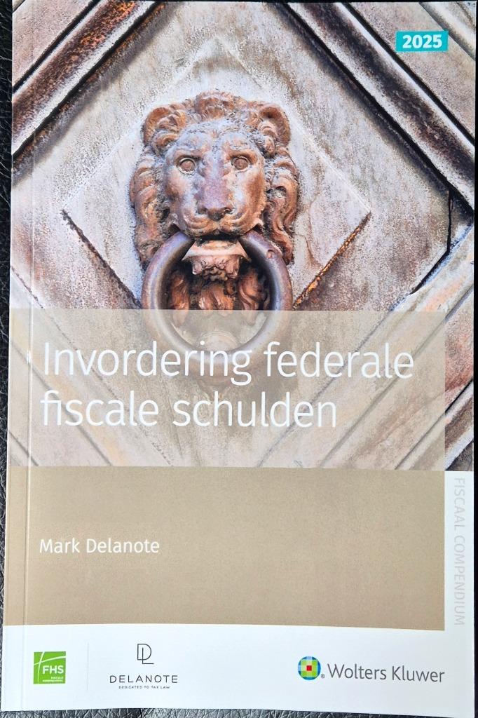 Fiscaal compendium invordering federale fiscale schulden new, Enlèvement ou Envoi, Neuf, Enseignement supérieur, Mark Delanote