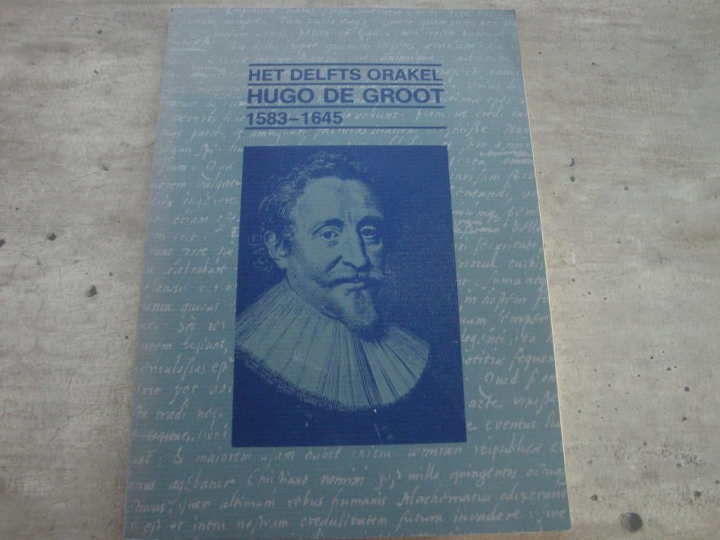 HET DELFTS ORAKEL HUGO DE GROOT 1583-1645, Ophalen of Verzenden, Gelezen